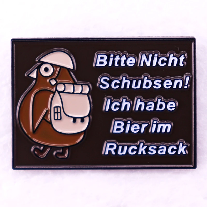 Deutsche sprache emaille pin bitte nicht schubsen ich habe bier im rucksack abzeichen broschen