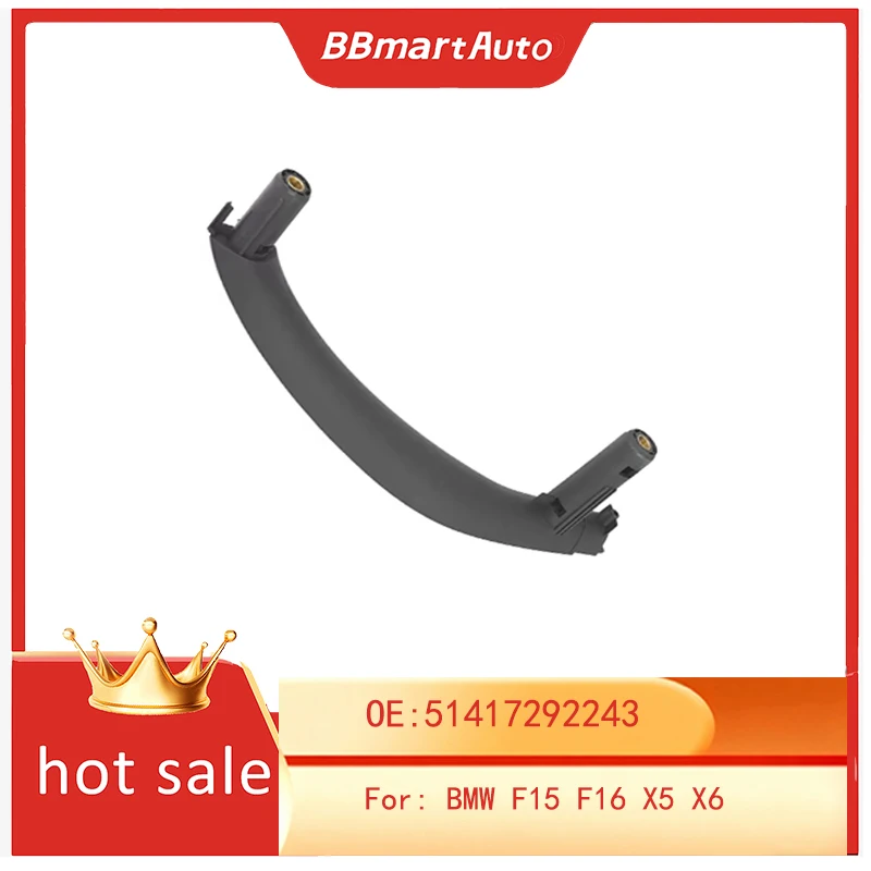 

51417292243 BBmart автозапчасти 1 шт. Высококачественная внутренняя ручка отделки двери для BMW F15 F16 X5 X6