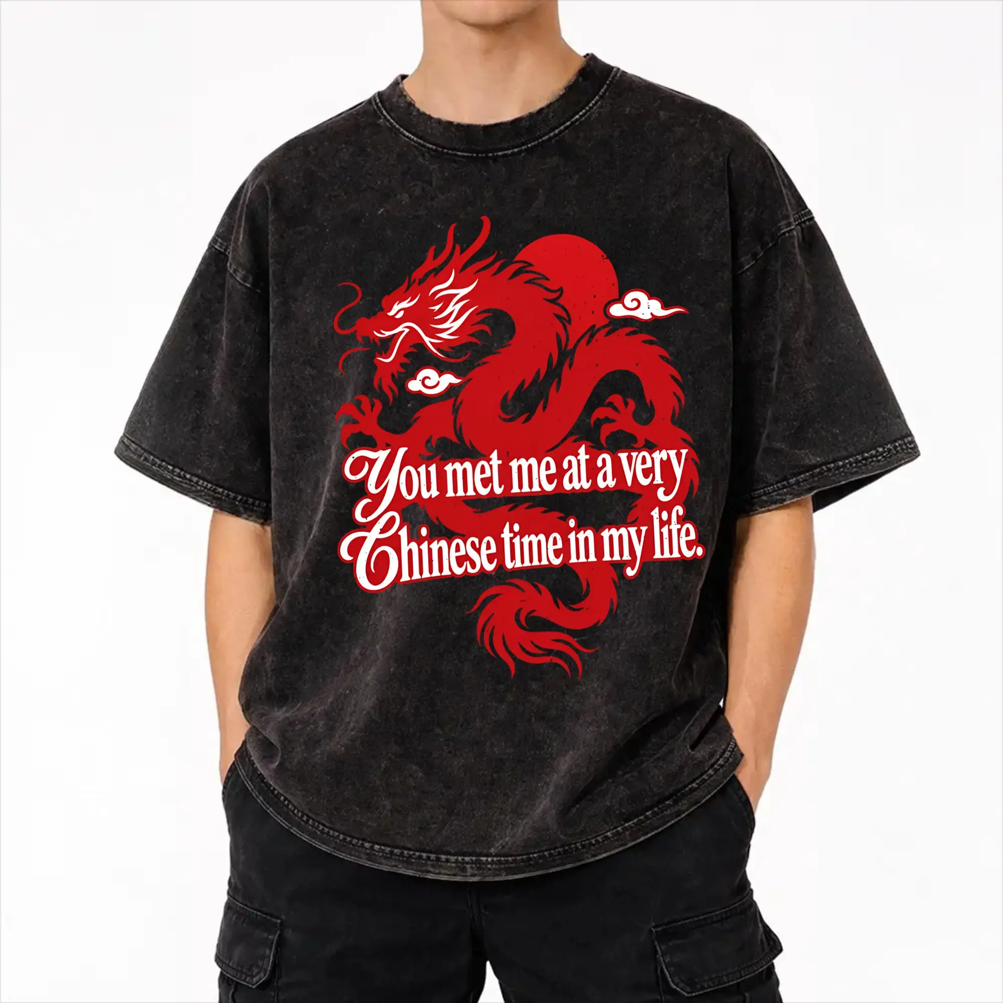 You Met Me At A Very Chinese Time In My Life Washed T Shirt Streetwear Hip Hop Fashion T-Shirts  Tees for Men Women Cotton