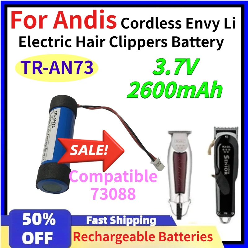 TR-AN73 3.7V 2600mAh Battery for Andis Cordless Envy Li Electric Hair Clippers Battery Compatible 73088 Rechargeable Batteries