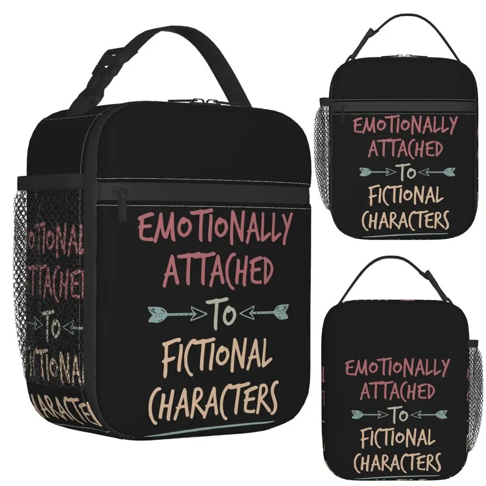 Emotionally Attached To Fictional Characters Insulated Lunch Bag for Women Kids Leakproof Food Boxes Thermal Lunch Box Tote