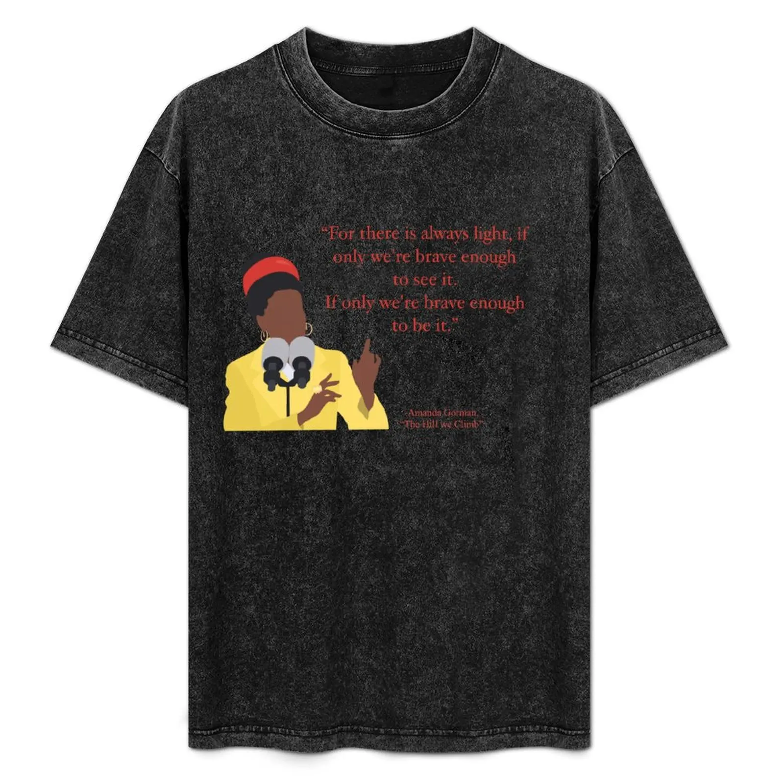 

Amanda Gorman “The Hill We Climb” Illustrated Quote Red T-Shirt customizeds new edition mens workout shirts