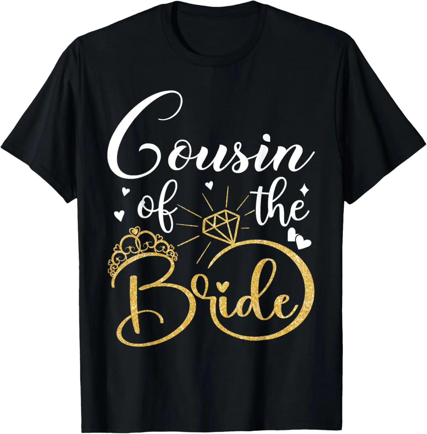

Cousin Of The Bride Wedding Bridal Shower Matching Family T-Shirt