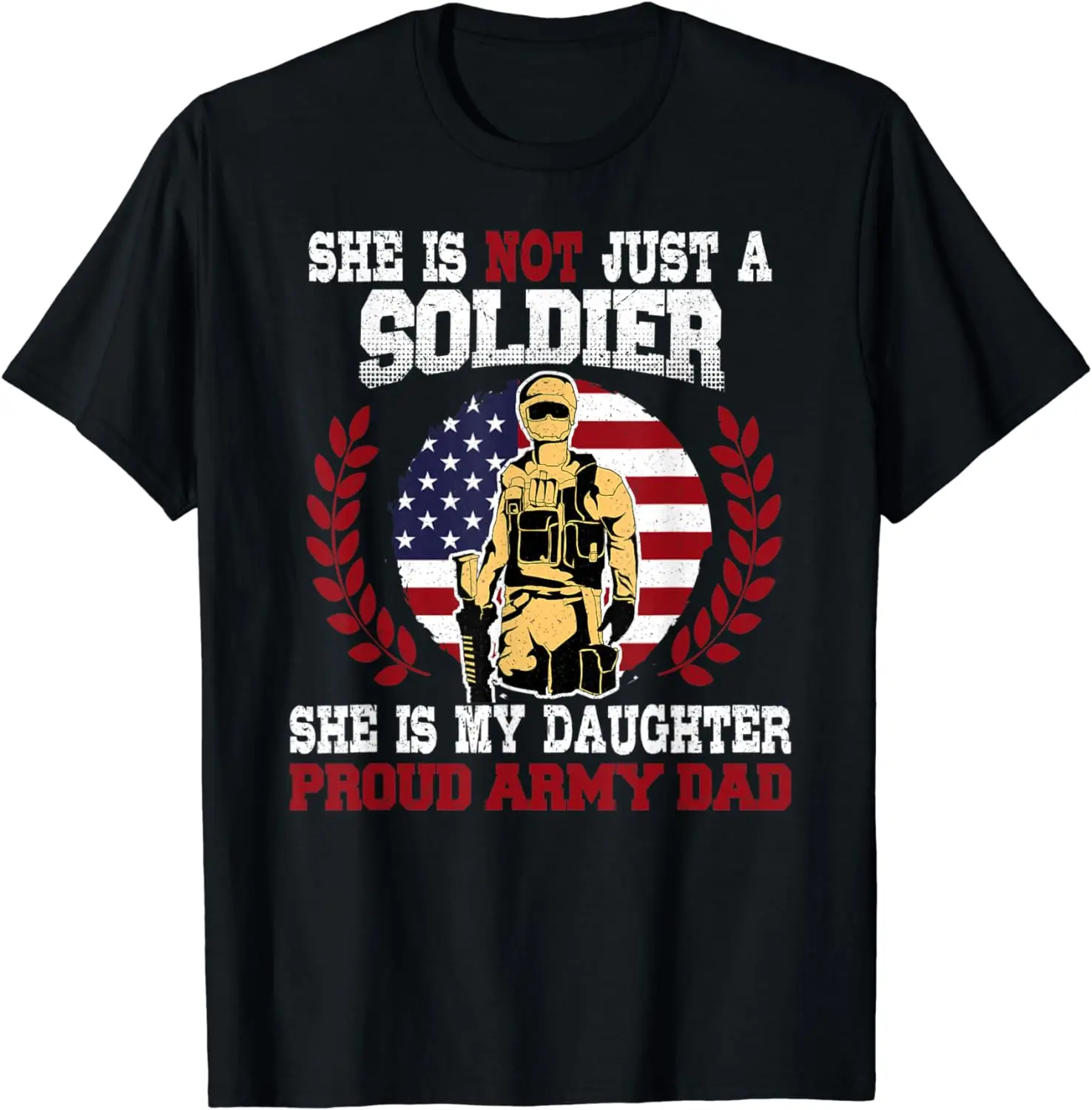 Mens My Daughter is a Soldier Proud Army dad father T-Shirt