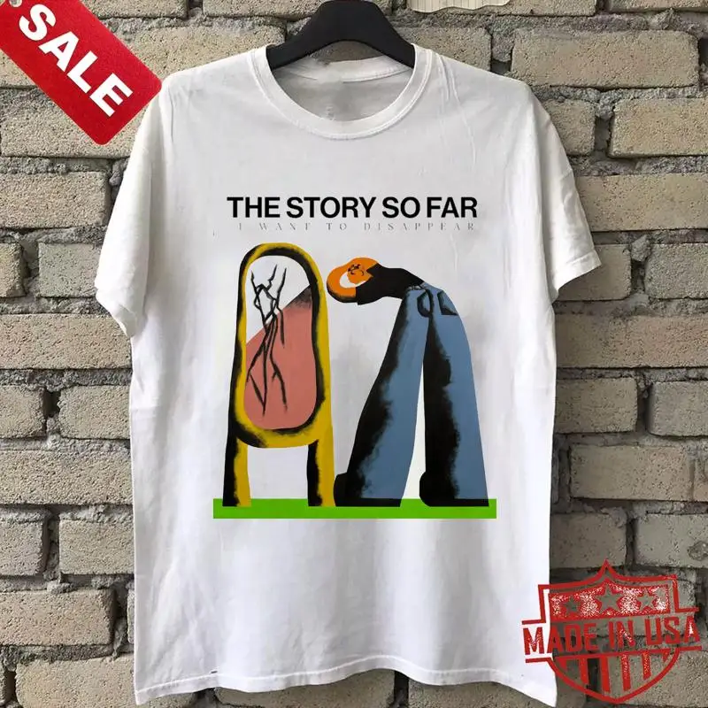 The Story So Far I Want To Disappear White T Shirt Full Size S 5Xl