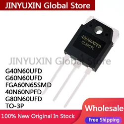 10Pcs 100% New G40N60UFD G60N60UFD FGA60N65SMD 40N60NPFD G80N60UFD TO-3P IC Chipset In Stock Wholesale