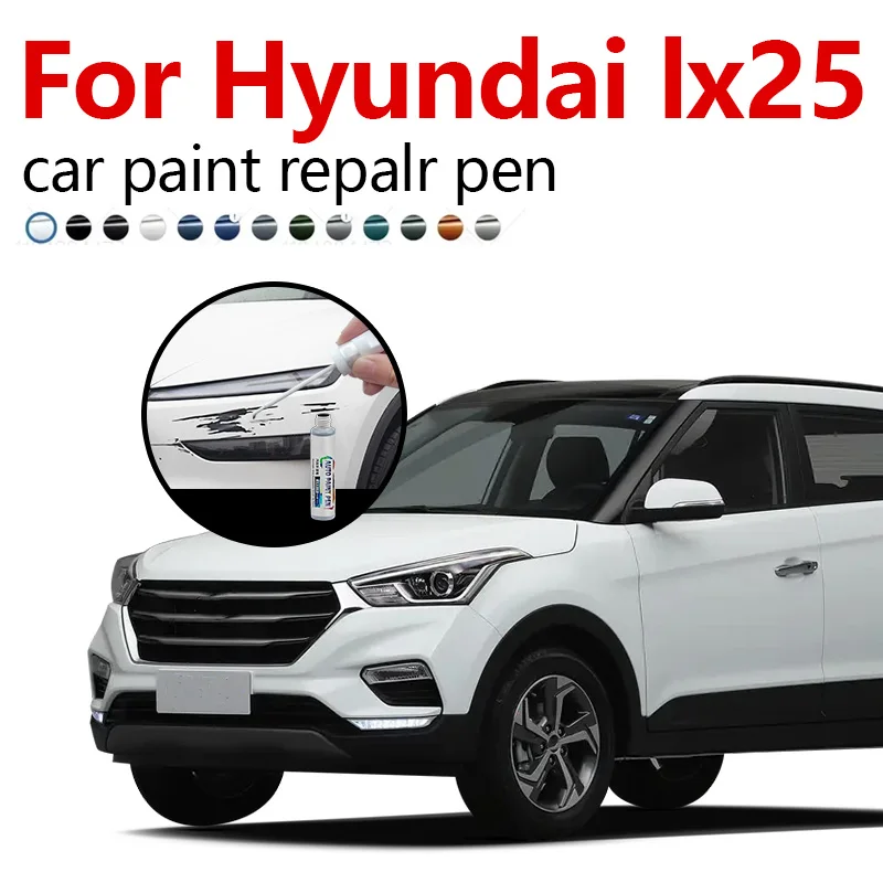 Paint Repair Pen Touch Up Scratch Remover DIY Auto Accessories Black White Orange Blue For Beijing Hyundai Ix25 2014-2025 SX1