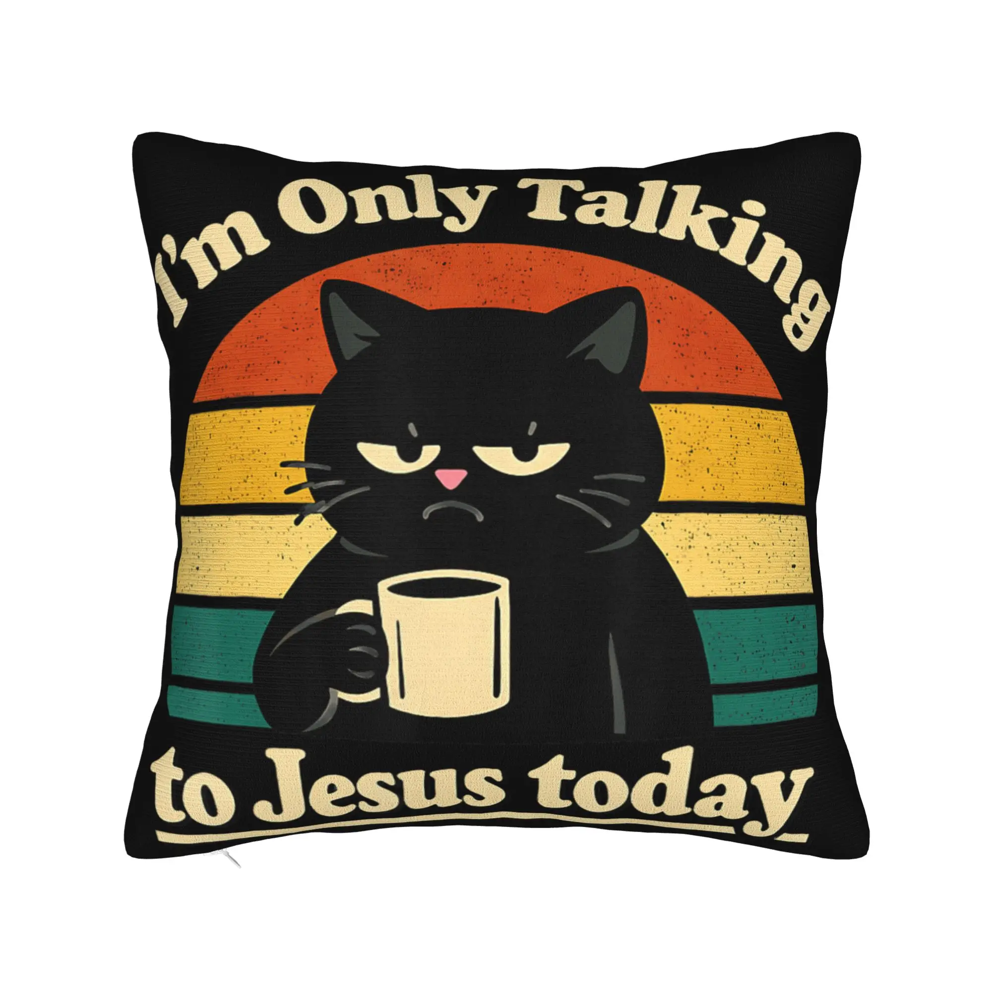 I'm Only Talking to Jesus Today  Pillowcase Merch Printed Cushion Cover Decor  Pillow Case Cover Bed Multiple Sizes