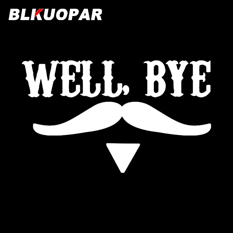 BLKUOPAR Well Bye Moustache Car Stickers VAN Anime Creative Die-cut Sunscreen Windshield Bumper Graphics Caravan Car Lable