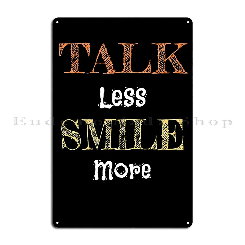 Talk Less Smile More Quote Metal Signs Designs Home Funny Home Garage Tin Sign Poster