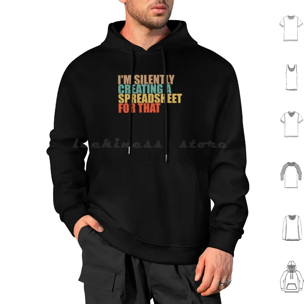 I'M Silently Creating A Spreadsheet For That Hoodies Long Sleeve Spreadsheet Accountant Accounting Analyst Data Data