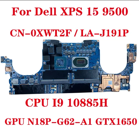 Lot For Dell XPS 15 9500 Laptop Motherboard CN-0XWT2F 0XWT2F XWT2F LA-J191P CPU I9-10885H GPU N18P-G62-A1 GTX1650 100% Test Sen