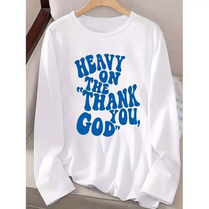 Women Long Sleeve T-shirt Heavy On The Thank You God Letter Print Crew Neck Casual Tee Tops