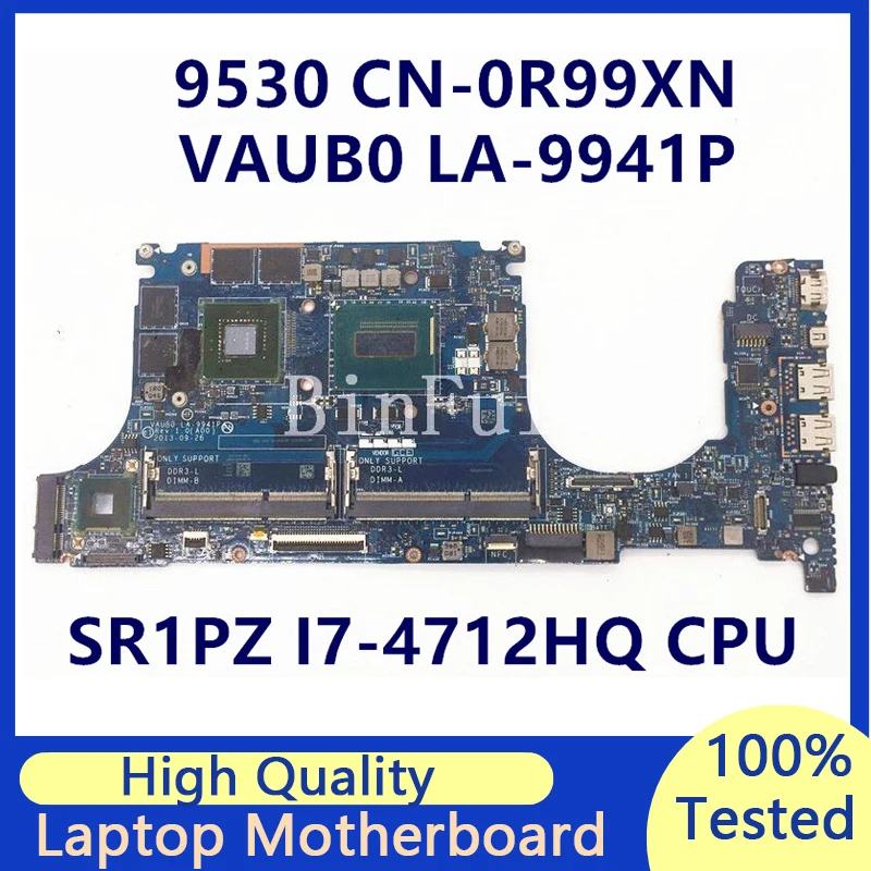 

CN-0R99XN 0R99XN R99XN Mainboard For DELL XPS 9530 Laptop Motherboard W/SR1PZ I7-4712HQ GT750M 2GB VAUB0 LA-9941P 100% Tested OK