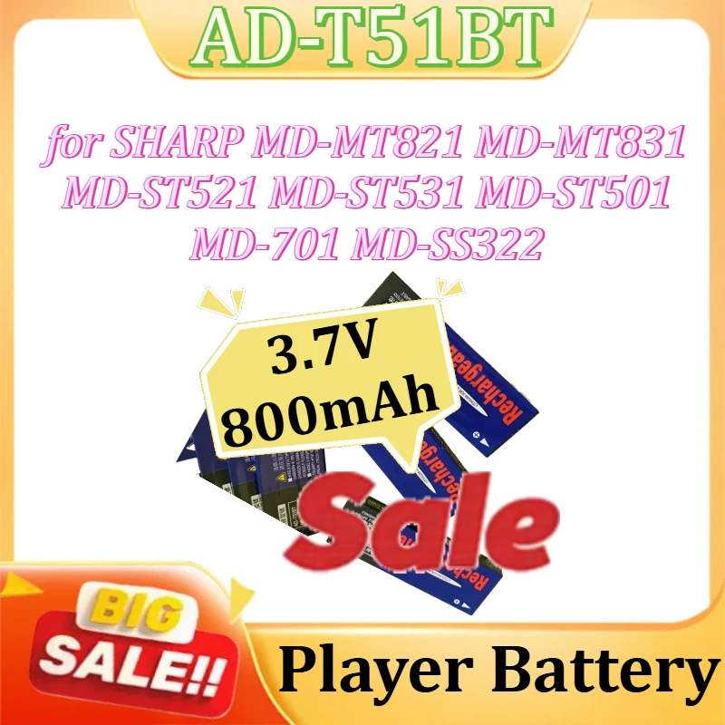 

AD-T51BT Battery for SHARP MD-MT821 MD-MT831 MD-ST521 MD-ST531 MD-ST501 MD-701 MD-SS322 Player Battery 3.7V 800mAh