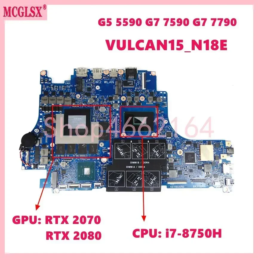 VULCAN15_N18E i5/i7/i9-8th/9th Gen CPU RTX2060 RTX2070 RTX2080 GPU Mainboard For DELL G5 5590 G7 7590 G7 7790 Laptop Motherboard