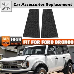 High Quality For Ford Bronco 2021 2022 2023 Car Pillar Post Door Window Trim Sticker Cover Trims B Pillar Trim Cover 4-Door