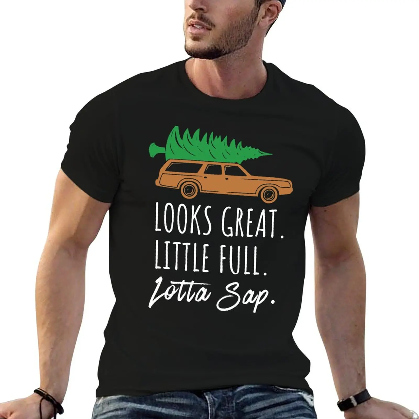 

Clark griswold, Looks great, little full, lotta sap, national lampoons T-Shirt g man t shirts for men T-Shirt