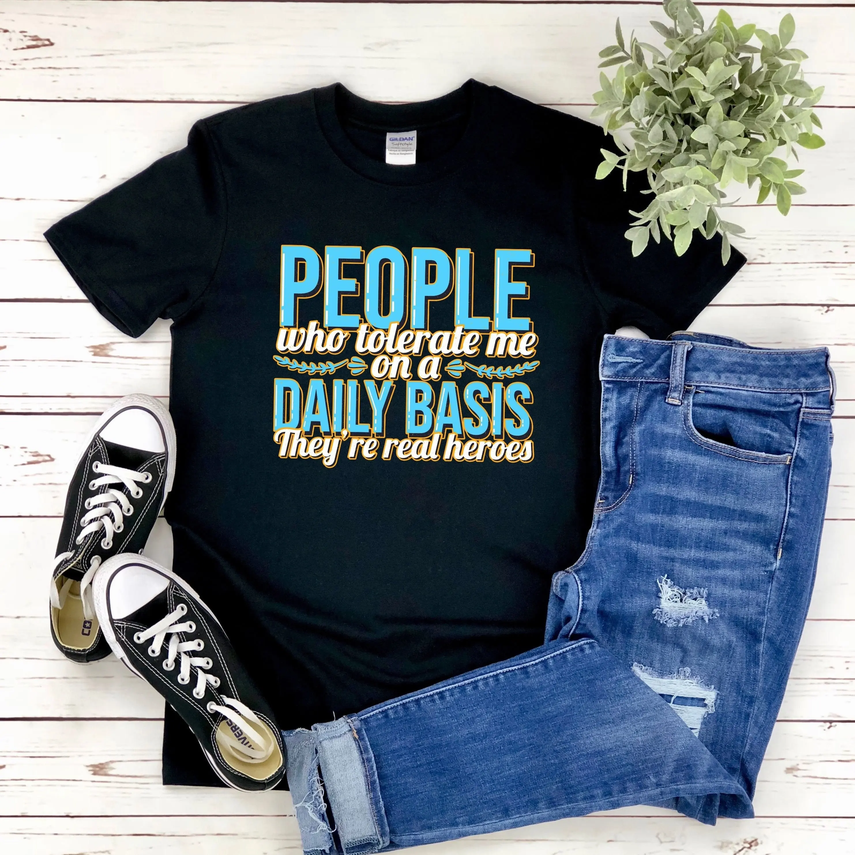 Funny Sarcastic Saying Adult Humor T Shirt People Who Tolerate Me On A Daily Basis They Are Real Heroes Work