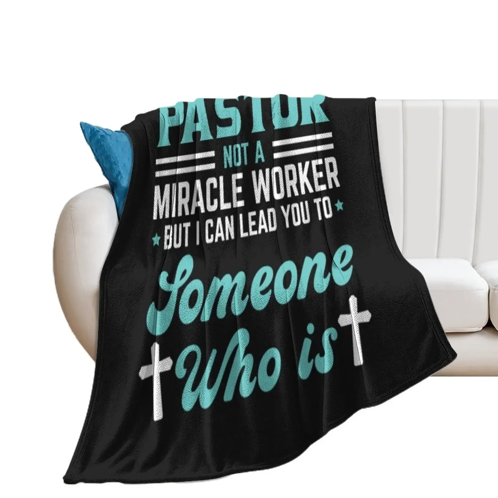 Pastor miracle worker someone who it Throw Blanket Weighted Designers For Decorative Sofa Blankets