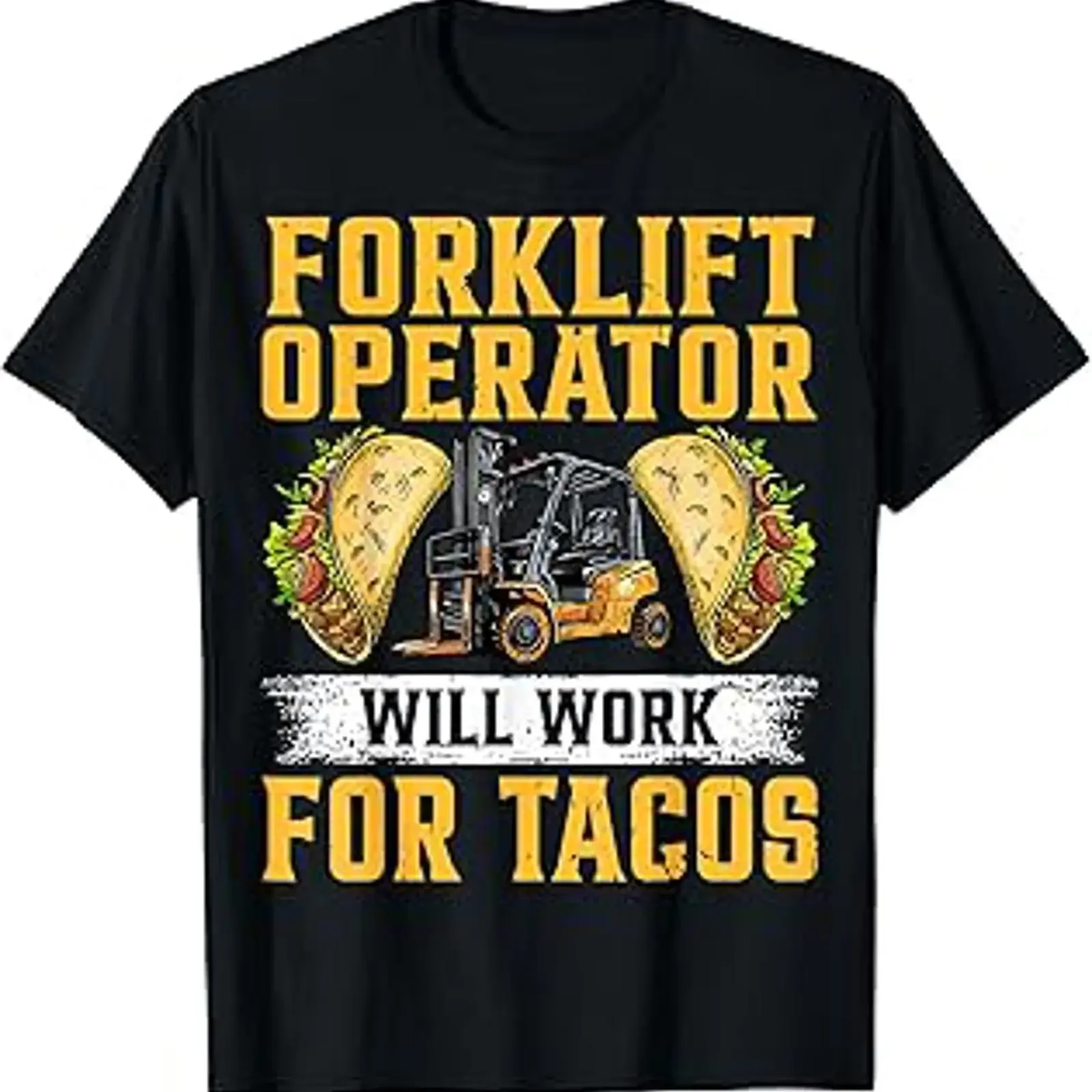 Forklift Operator Will Work for Tacos Funny Driver T Shirt vintage Washed Top For Everyday Wear Stylish homme Slightly