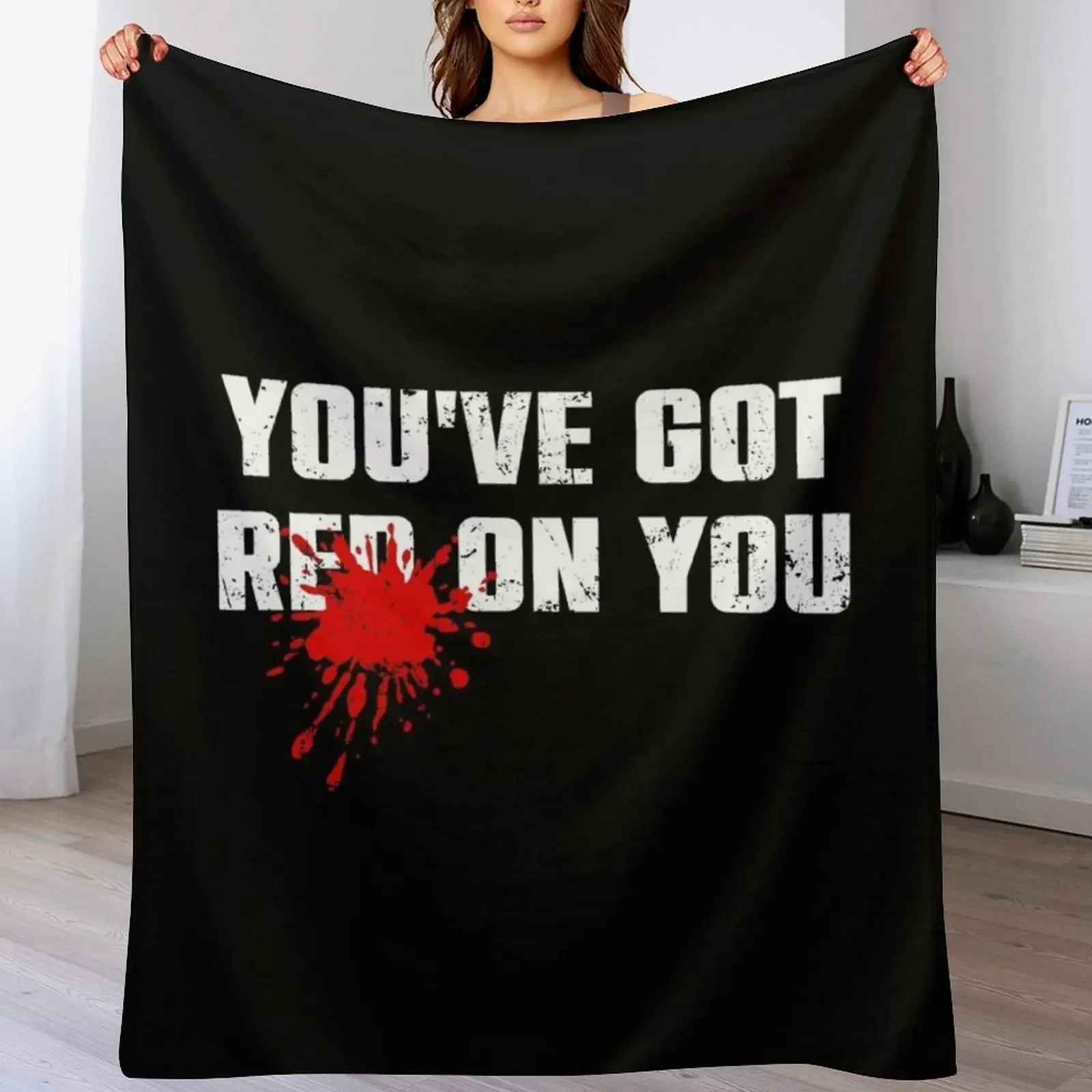 You've Got Red On You Throw Blanket Elegant Warm Throw Blanket for Hotel Home