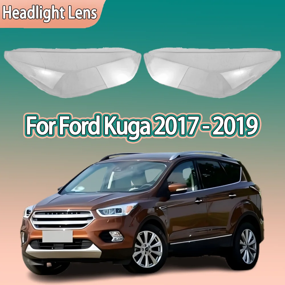 

For Ford Kuga 2017 2018 2019 Car Front Headlamp Cover Transparent Headlight Shell Lens Replace Original Lampshade Plexiglass