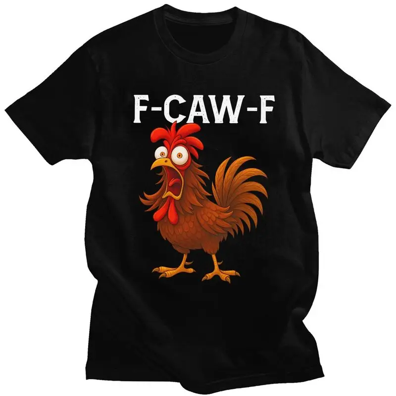 Male F-CAW-F Rooster Screaming Chicken Meme T Shirts 100% Cotton Colthing Leisure Novelty Creative Graphics Tee Tops