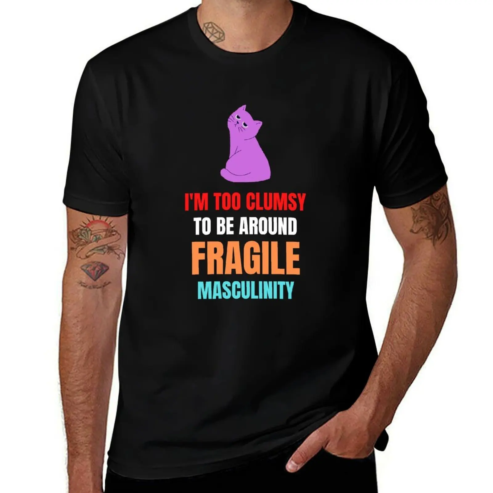 I'm Too Clumsy To Be Around Fragile Masculinity Funny T-Shirt Utility Casual Work T-Shirt