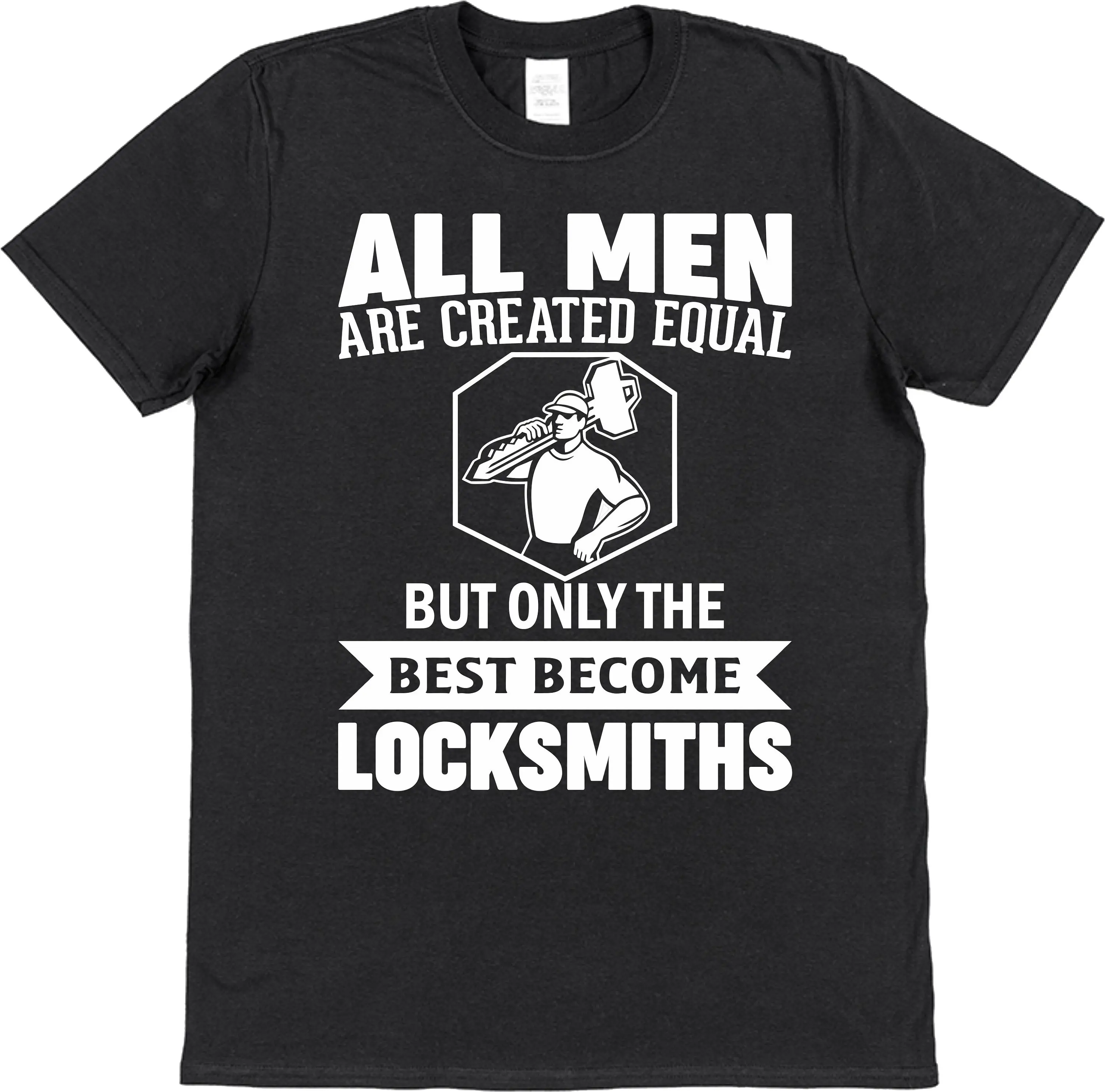 Locksmith T Shirt Men are Equal Best Locksmiths for Construction Worker Trades Tradesman Tradie Key Alarm Lock Fitter