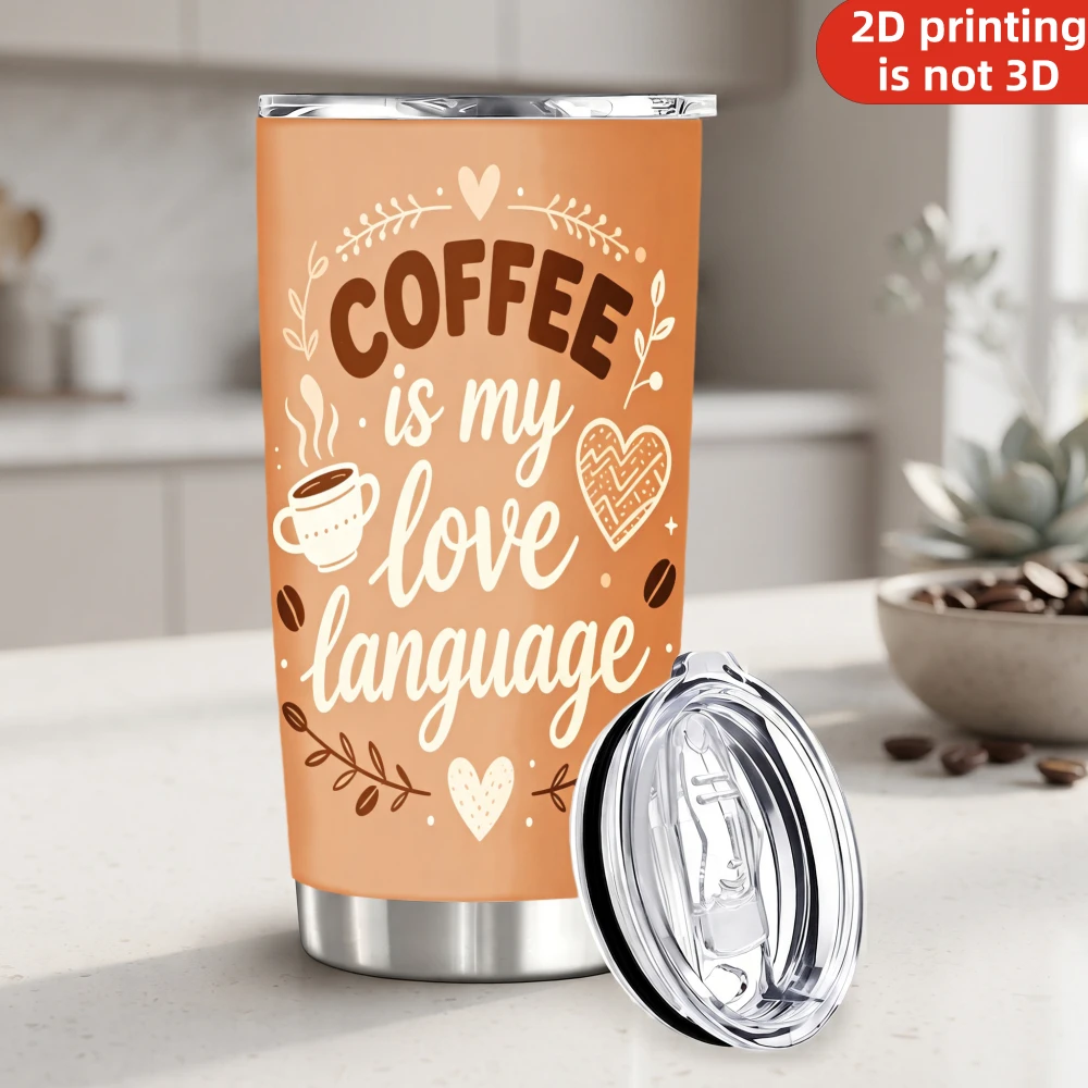 20oz Coffee Is My Love Language Printed Stainless Steel Tumbler with Lid and Straw, Cute Coffee Lover Warm Tan Brown Vacuum Insulated Travel Coffee Mug Gifts