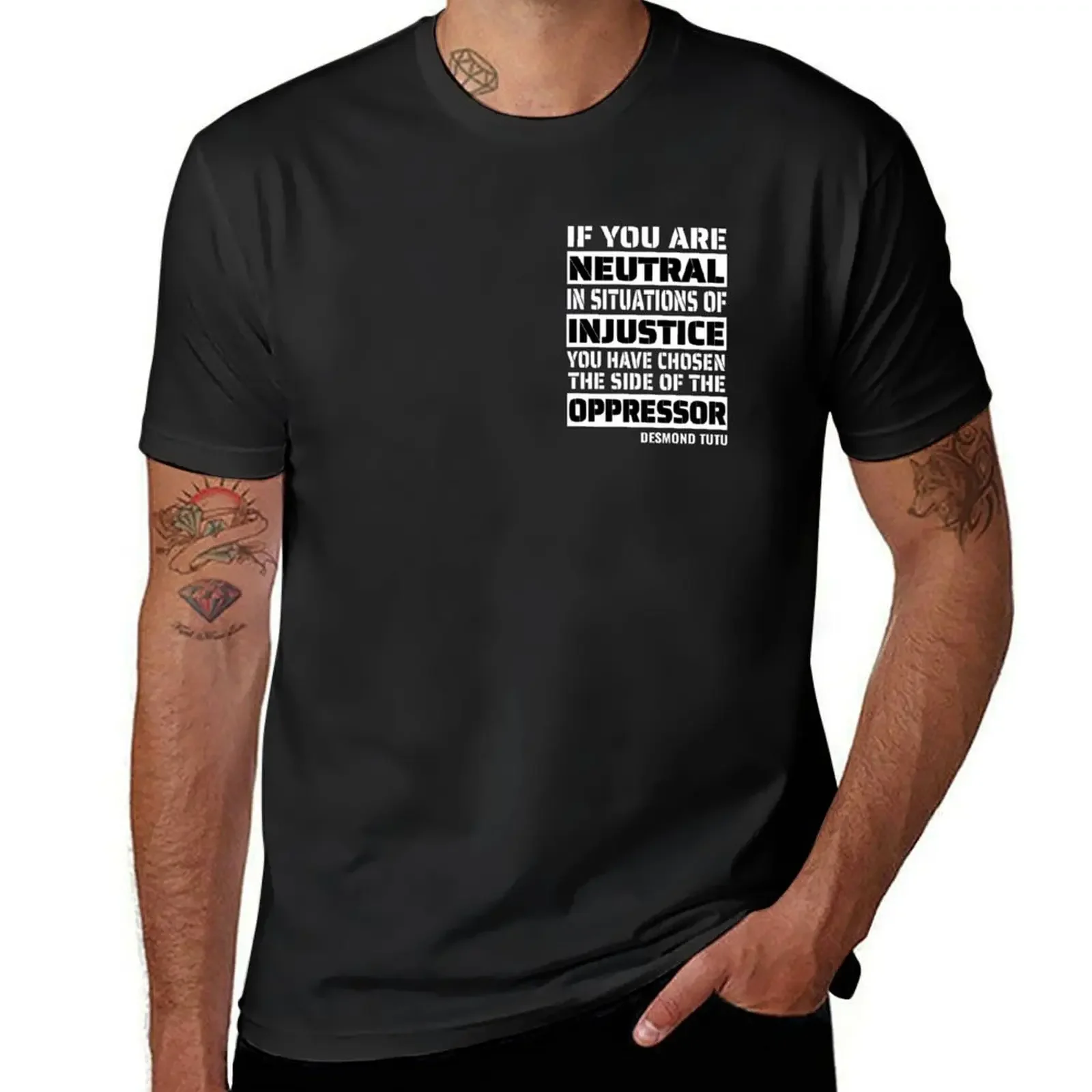 If You are neutral in situations of injustice shirt, you have chosen the side of the oppressor, Injustice Desmond Tutu S T-Shirt