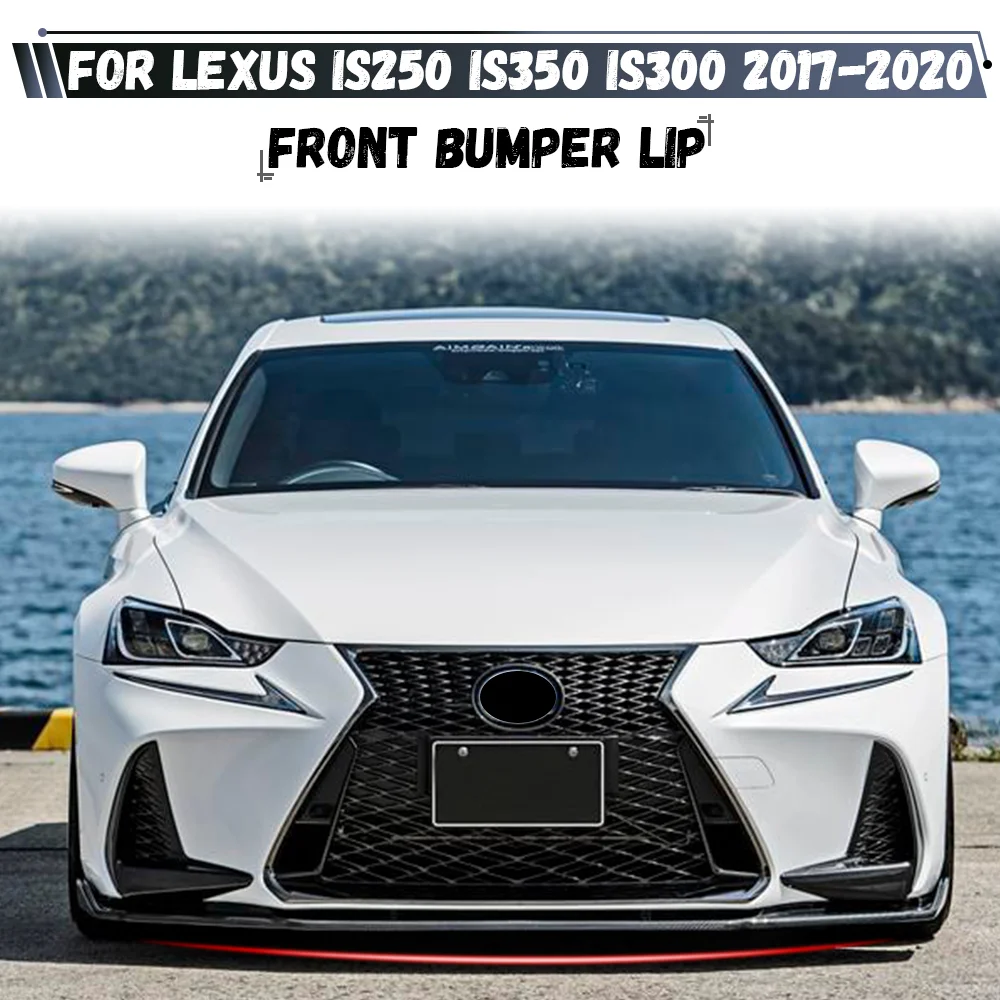 

For Lexus IS200t IS300 IS350 2017 2018 2019 2020 Front Bumper Lip Spoiler Splitter Diffuser Retrofit Bodykits
