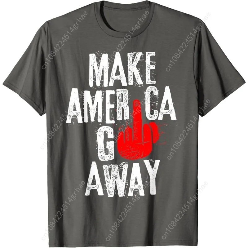 Make America Go Away Funny T-Shirt
