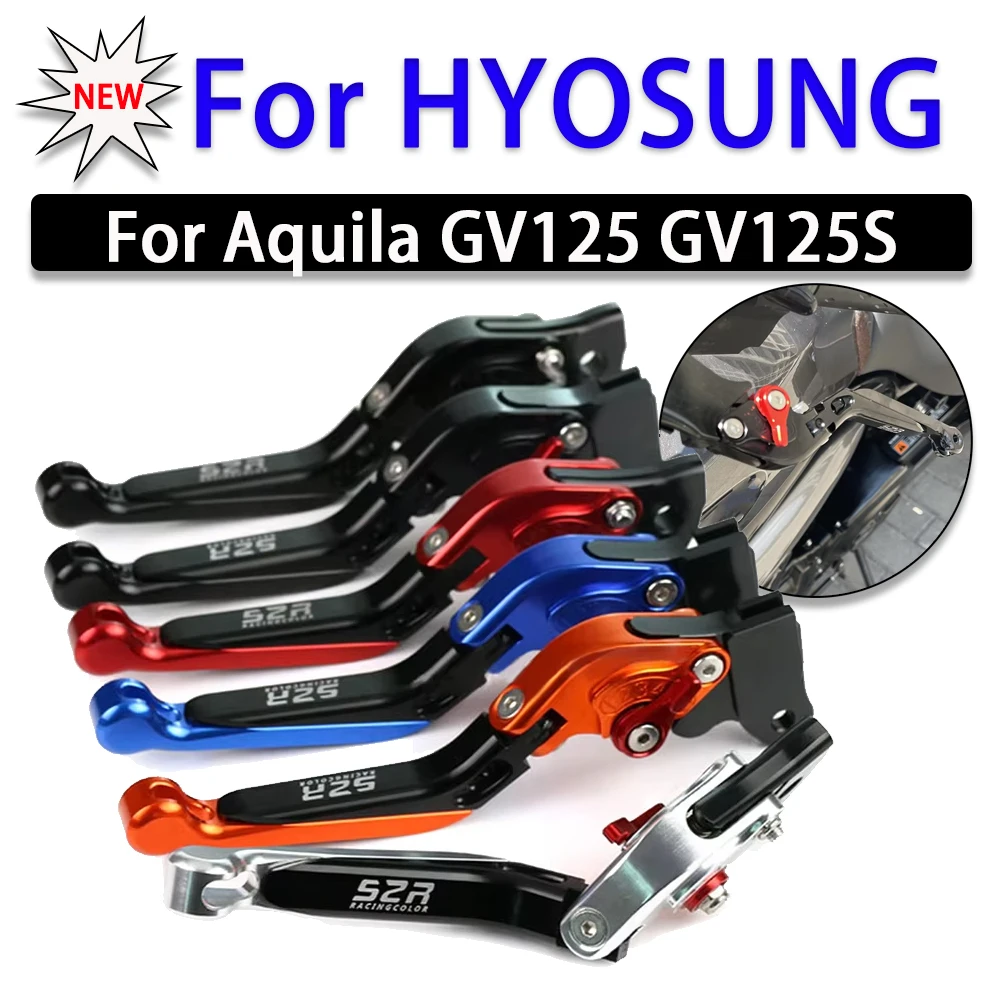 

Motorcycle Adjustable Brake Clutch Levers Handle Brake Lever Parts For HYOSUNG Aquila GV125 GV125S GV 125 S GV 125S Accessories