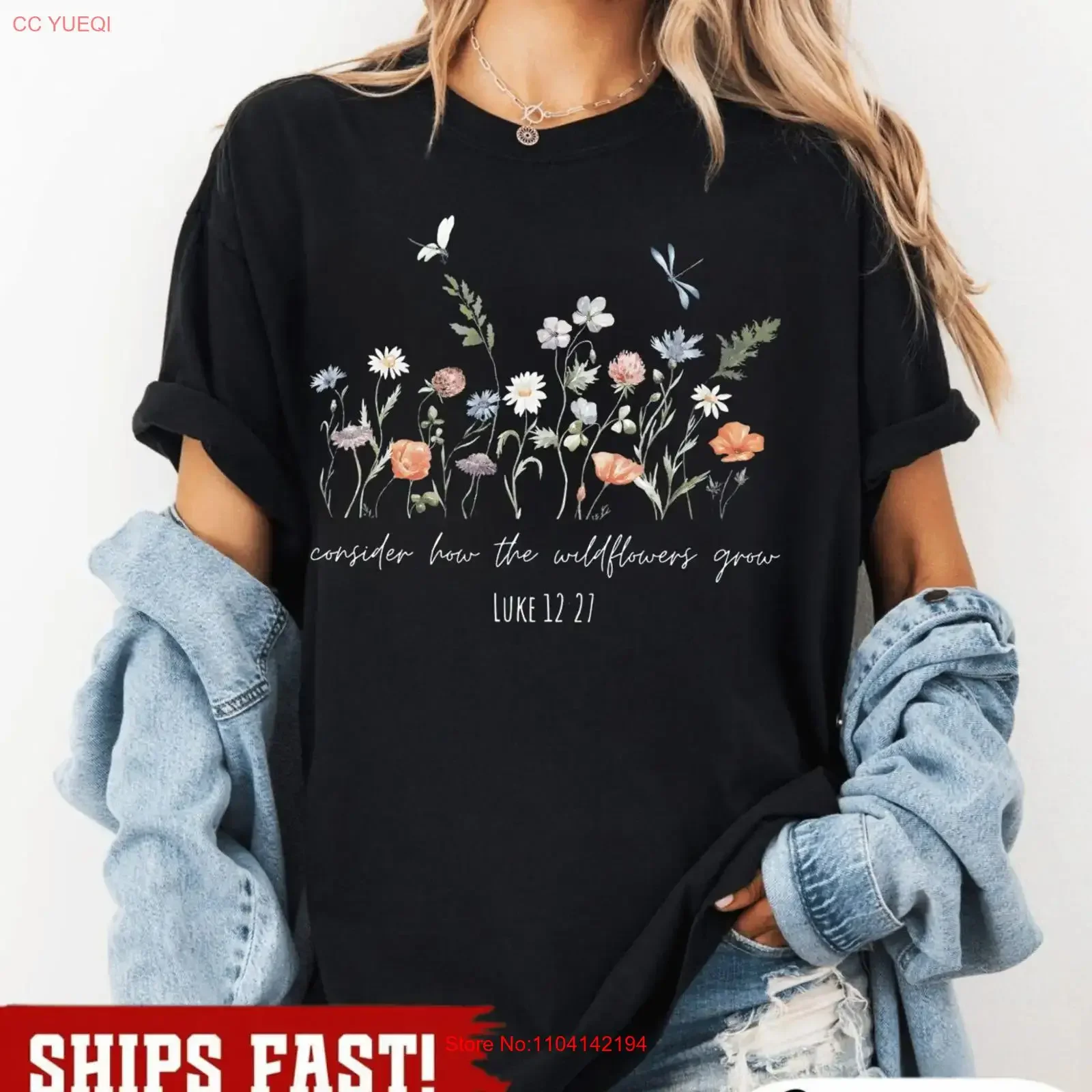 Consider How The Wildflowers Grow T shirt Luke 12 27 Women's Bible Verse vintage Washed streetwear Soft Stretched Stylish