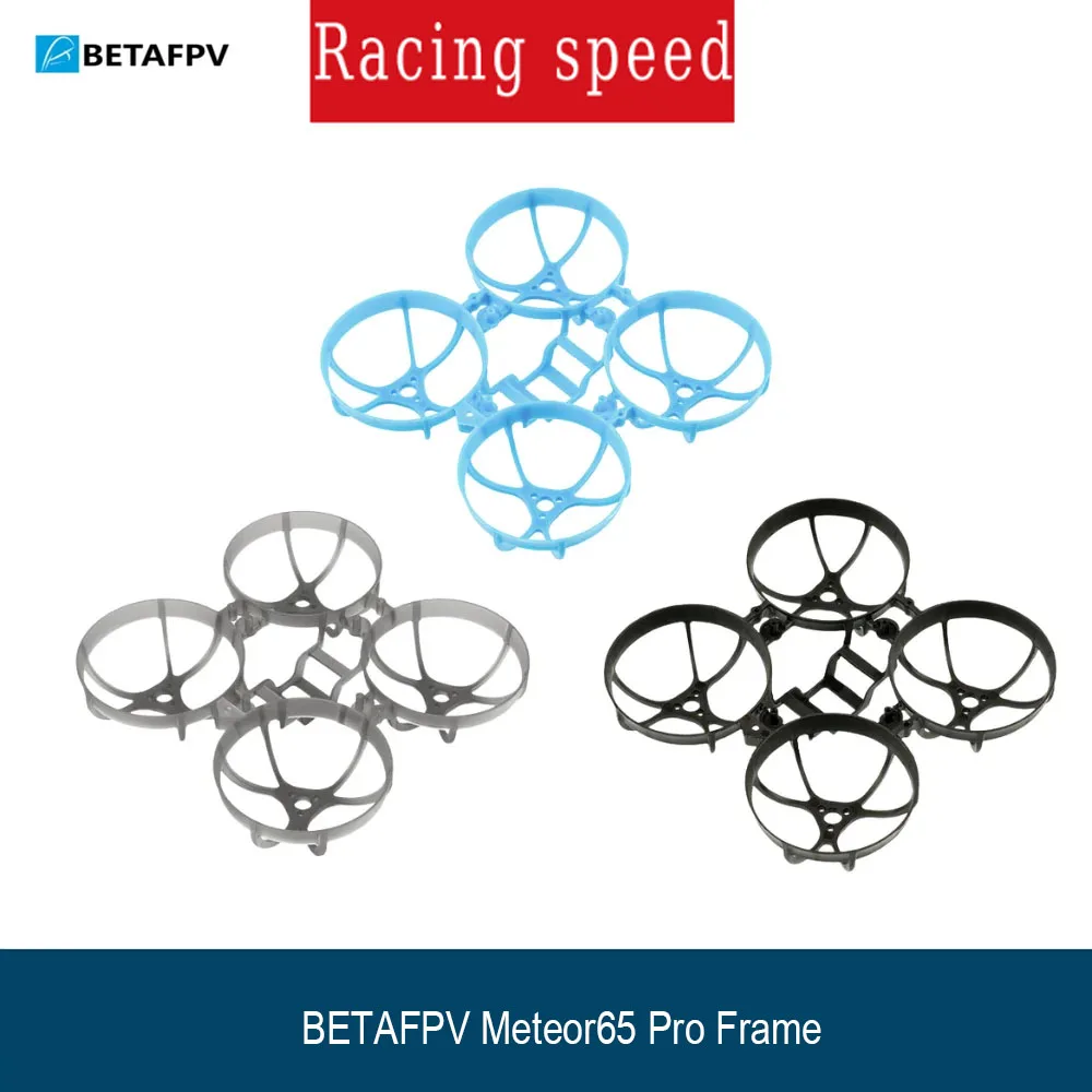 BETAFPV Meteor65 Pro Frame Indoor and Outdoor Racing Quadcopter Drone Accessories 2-inch FPV Racing Drone