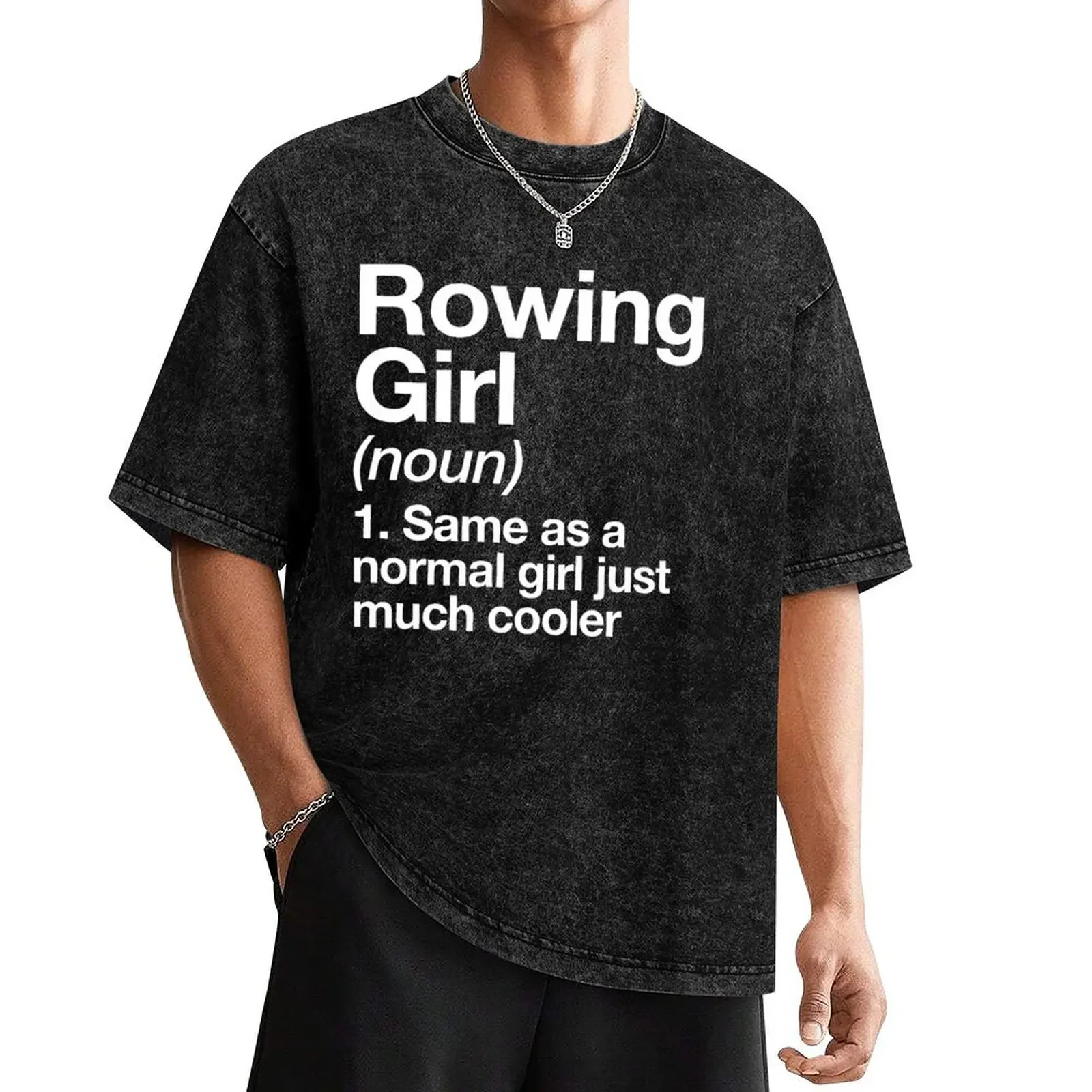 Rowing Girl Definition Funny & Sassy Sports Design T-Shirt anime essential t shirt t shirt men