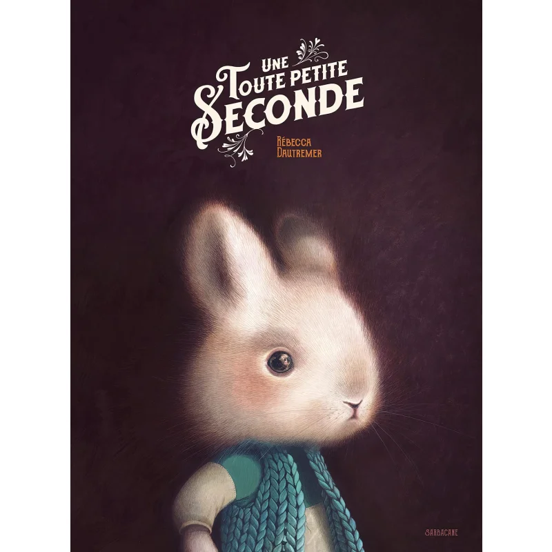 

НЕОСТОЧНАЯ ПИТАНИЯ SECONDE Rebecca Dautremer Editions Sarbacane 9782377316717 Книга