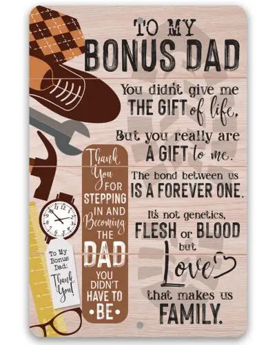 Metal Sign - To My Bonus Dad - Perfect and Touching Gift For Step Father/Dad