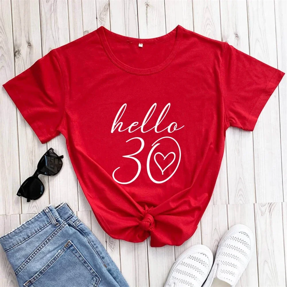 Hello 30 New Arrival Casual Funny T Shirt Hello Thirty Shirt 30th Birthday Shirt Birthday Party Tees Gift for Her CBXZ