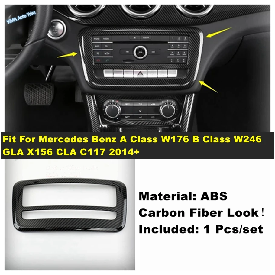 

Car Central Air Conditioner AC Control Panel Cover Fit For Mercedes Benz A Class W176 B Class W246 GLA X156 CLA C117 2014 - 2018