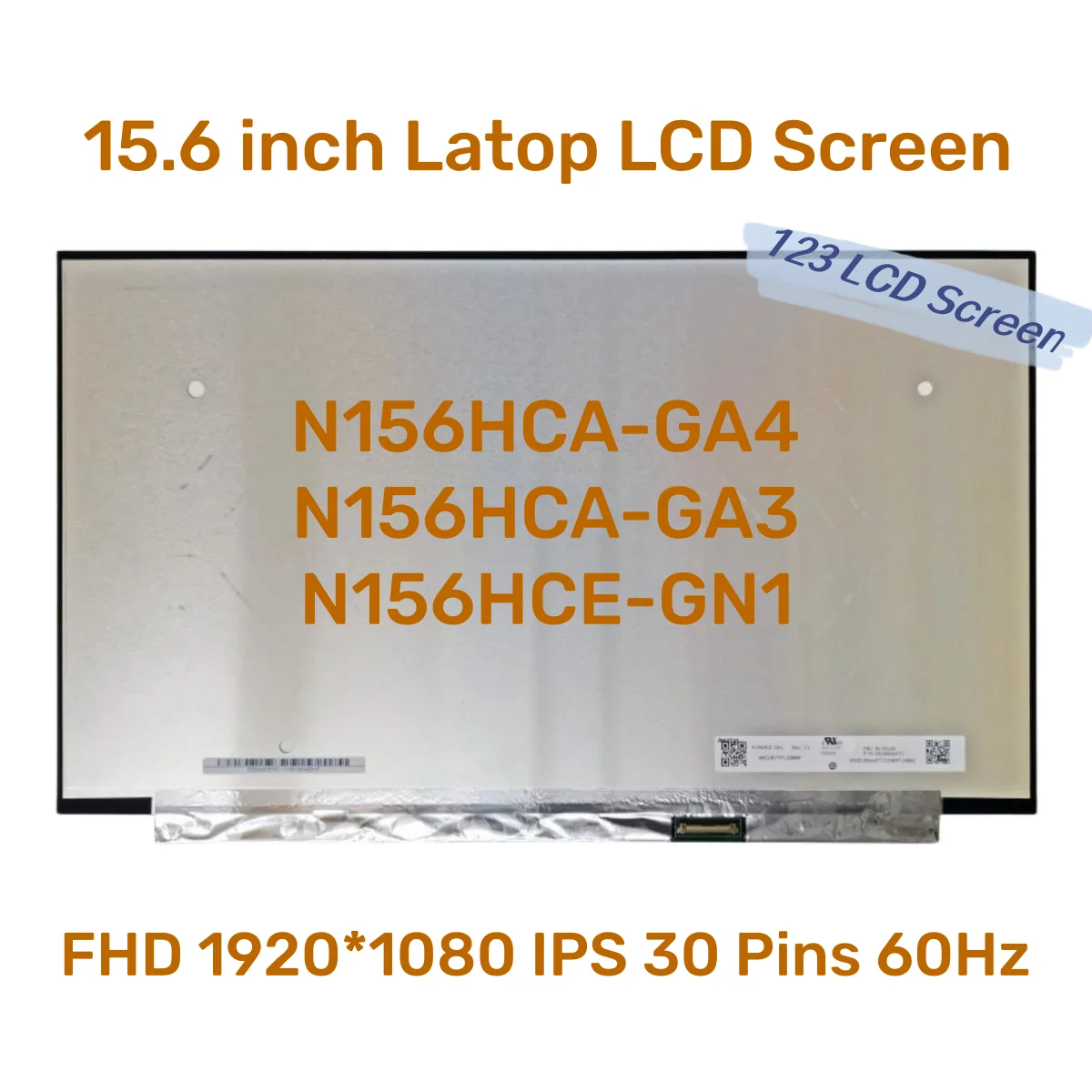 

Original N156HCA-GA4 N156HCA-GA3 N156HCE-GN1 N156HCE GN1 15.6-inch FHD 1920*1080 IPS EDP 30 Pins 60Hz Laptop LCD Panel Screen