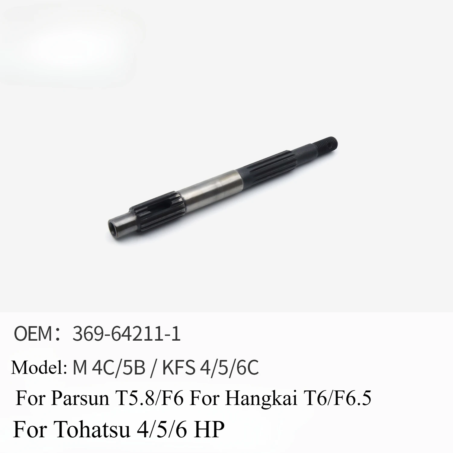 Outboard Propeller Drive Shaft for Tohatsu 4/5/6 HP for Parsun T5.8 F6 for Hangkai T6 F6.5 369-64211-1