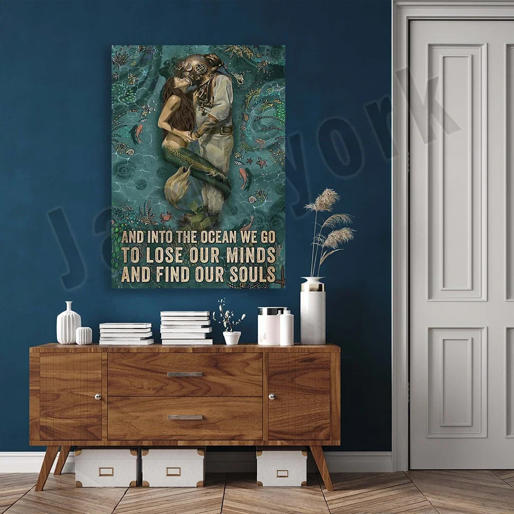 And Into the Ocean We Go poster/scuba diving poster/Into the Ocean I Go to lost my mind and find my soul mural/mermaid print