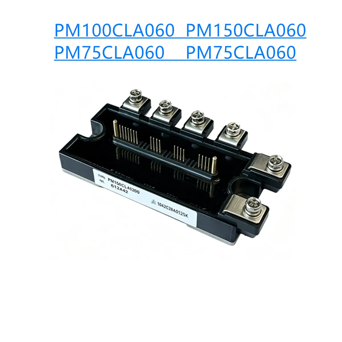 PM100CLA060 PM150CLA060 PM75CLA060 PM50CLA060 PM75CLA120 PM50CLA120 IGBT Power Module 600V 1200V 50A 75A 100A 150A Original