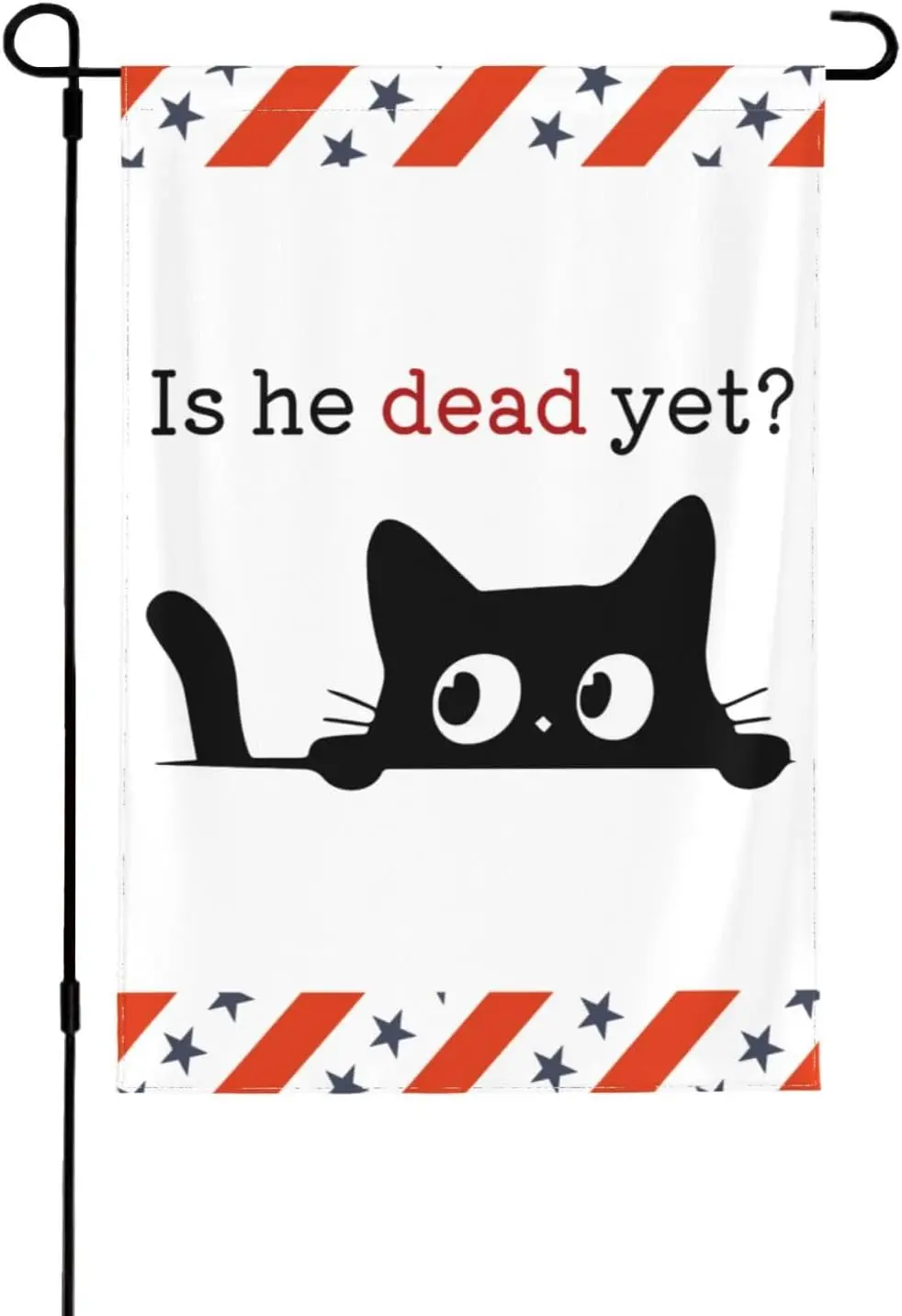 is He Dead Yet？ Garden Flag 12x18inch Anti 8647 Anti Republican Flags for Garden Outdoor House Yard Decoration NKK WWL