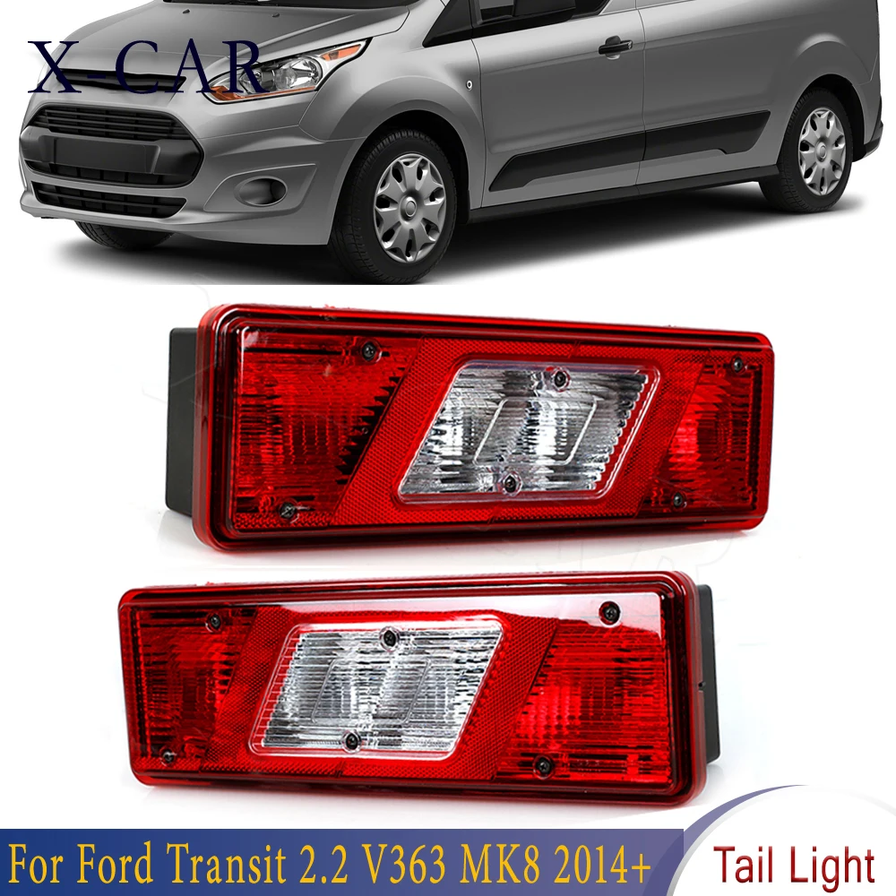 X-CAR Car Tail Light Rear Brake Stop Light Tail Lamp Assembly For Ford Transit 2.2 V363 MK8 2014+ BK31-13404-CC BK31-13405-CC