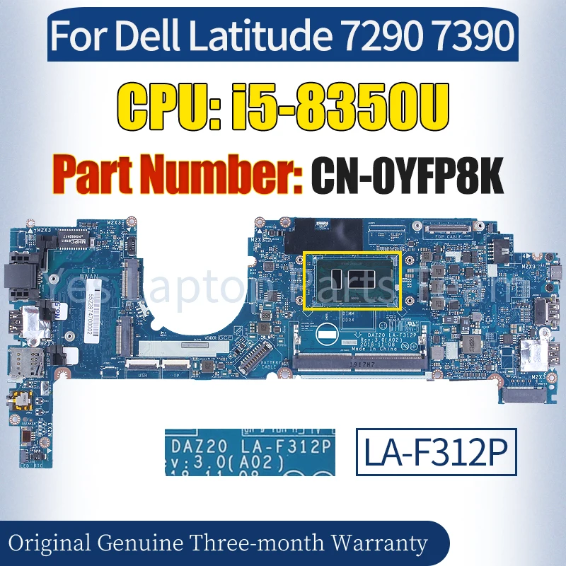 

DAZ20 LA-F312P For Dell Latitude 7290 7390 Laptop Mainboard CN-0YFP8K SR3L9 i5-8350U Notebook Motherboard Tested Work