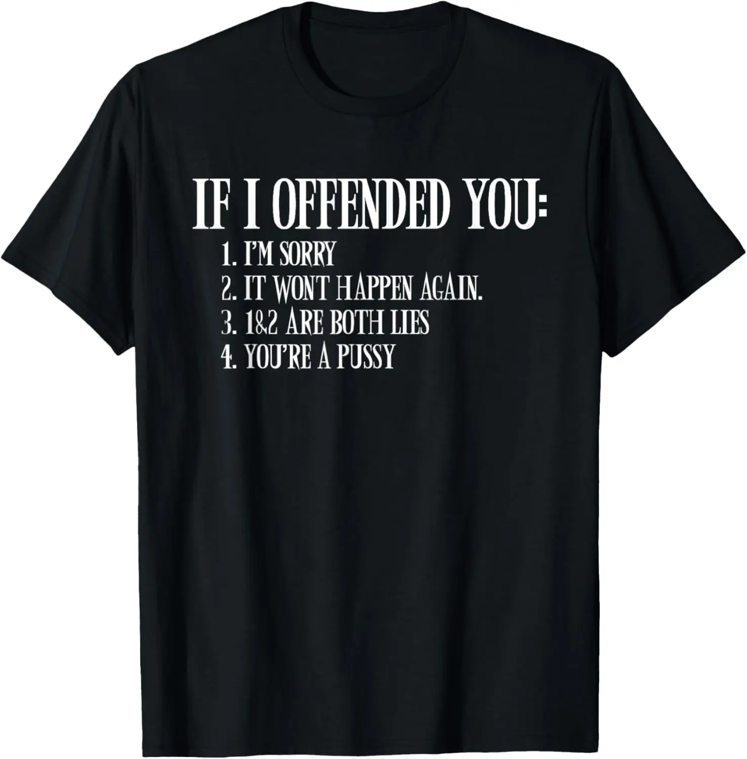 

If I Offended You Sarcastic Humor Graphic Tee Soft Cotton Short Sleeve T-Shirt for Men